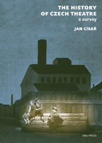 The History of Czech Theatre – A Survey