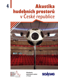 Akustika hudebních prostorů v České republice / Acoustics of Music Spaces in the Czech Republic – 4. díl