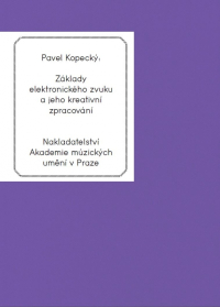 Základy elektronického zvuku a jeho kreativní zpracování + CD