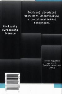 Horizonty evropského dramatu: Současný divadelní text mezi dramatickými a postdramatickými tendencemi