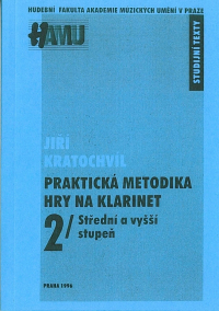 Praktická metodika hry na klarinet (2. Střední a vyšší stupeň)