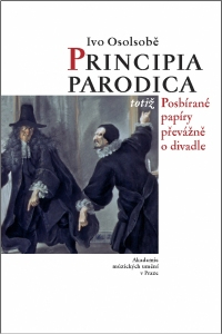 Principia parodica totiž Posbírané papíry převážně o divadle